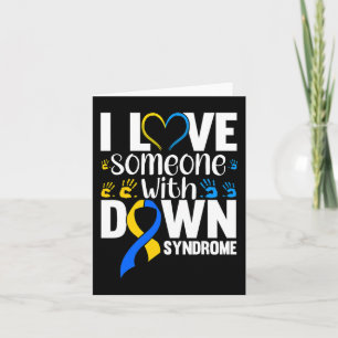 I Love Someone With Down Syndrom Karte