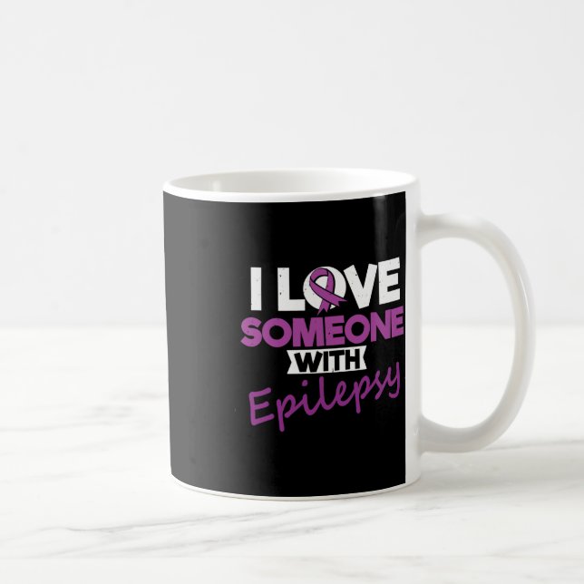 I Love Someone With Epilepsy Day Seizures Warrior  Kaffeetasse (Rechts)