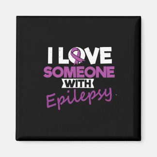 I Love Someone With Epilepsy Day Seizures Warrior Magnet