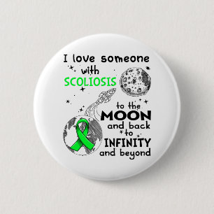 I love Someone with Scoliosis Awareness Button