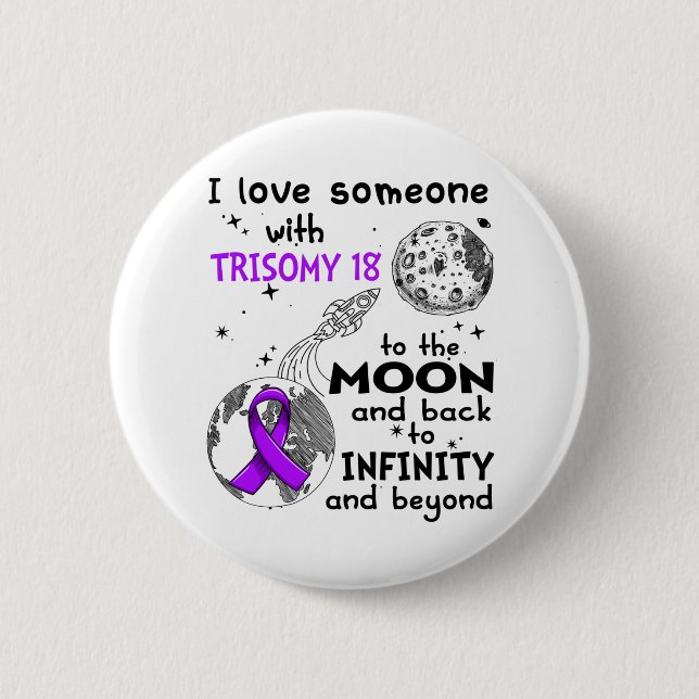 I love Someone with Trisomy 18 Awareness Button (Vorderseite)