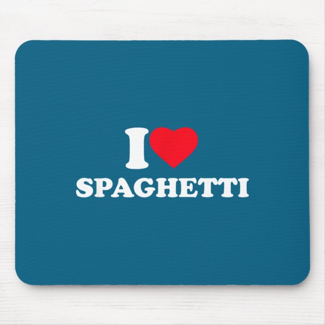 I Love Spaghetti I Heart Spaghetti Lover Food Past Mousepad (Vorne)