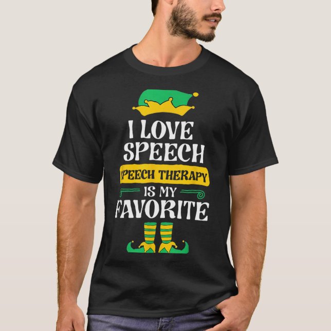 I Love Speech Speech Therapy Is My Favorite  T-Shirt (Vorderseite)