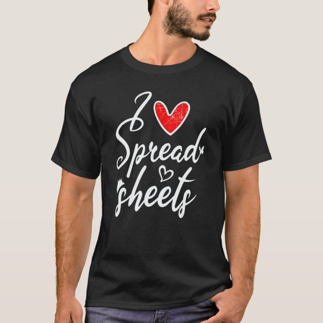 I Love Spreadsheets  Spreadsheet T-Shirt (Vorderseite)