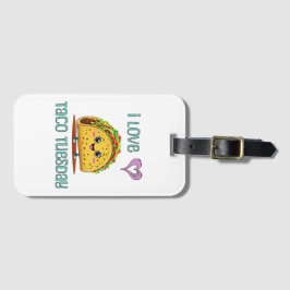 I Love Taco Tuesday Gepäckanhänger