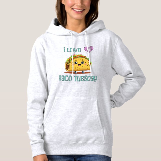 I Love Taco Tuesday Hoodie (Vorderseite)