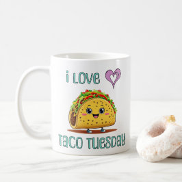 I Love Taco Tuesday Kaffeetasse