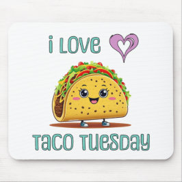 I Love Taco Tuesday Mousepad