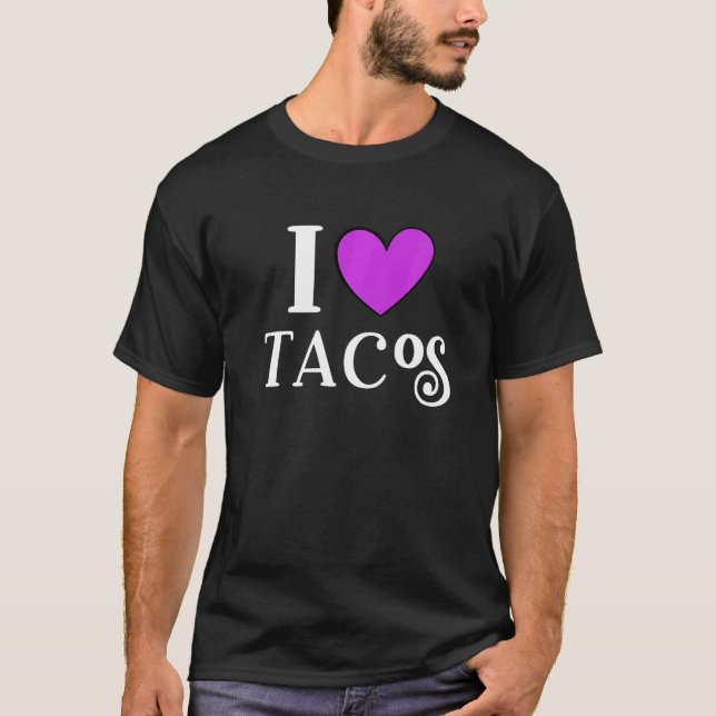 I Love Tacos Foodie Taco     1 T-Shirt (Vorderseite)