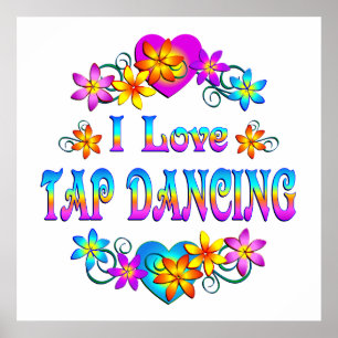 I love tap dancing poster