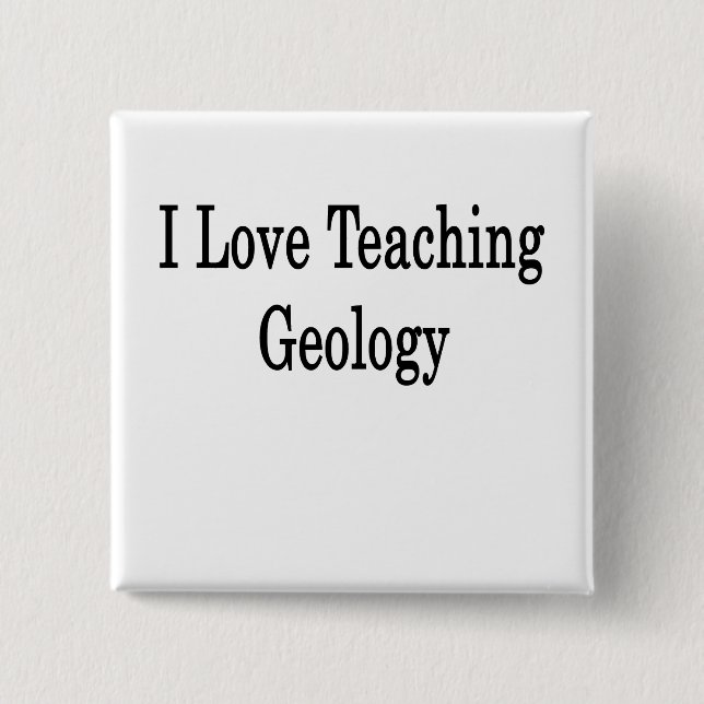I Love Teaching Geology Button (Vorderseite)