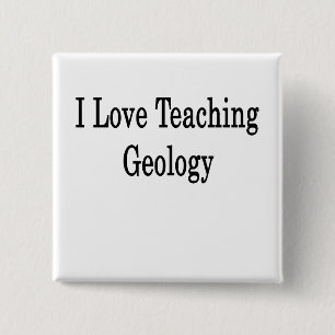 I Love Teaching Geology Button