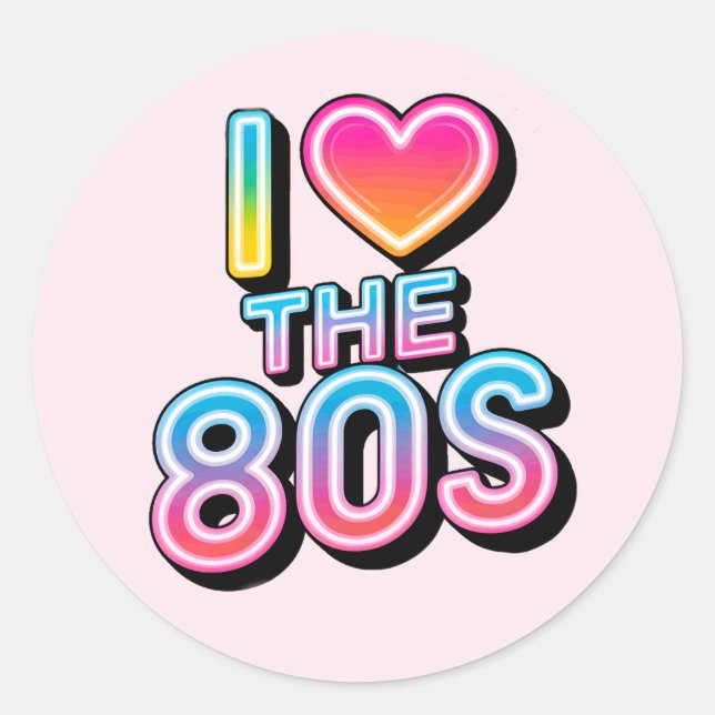 I love the 80s runder aufkleber (Vorderseite)