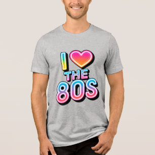 I love the 80s Tri-Blend shirt