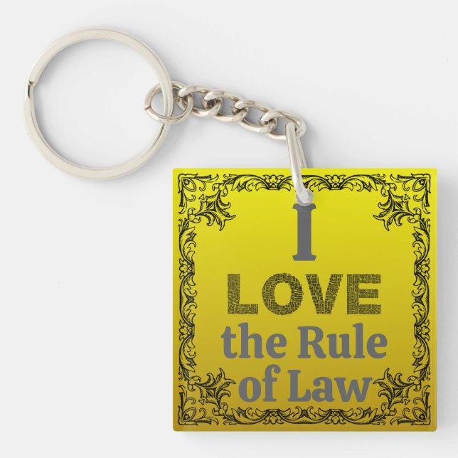 I Love the Rule of Law Keychain Schlüsselanhänger (Vorderseite)