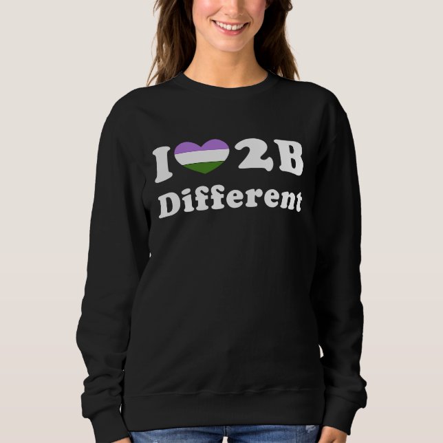 I Love To Be Different Genderqueer Pride Flag Prid Sweatshirt (Vorderseite)