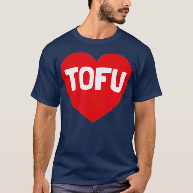 I Love Tofu  Funny Heart Vegan Vegetarian T-Shirt (Vorderseite)