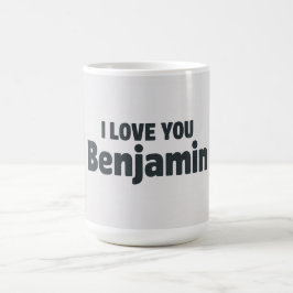 I Love You Benjamin Kaffeetasse