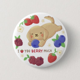 I Love You Berry Much: Cute Dog with Berries Button