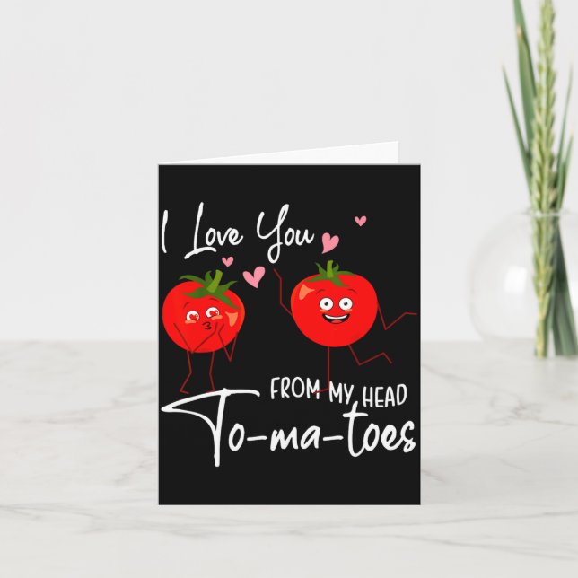 I Love You From My Head Tomatoes Funny Valentine S Karte (Vorderseite)