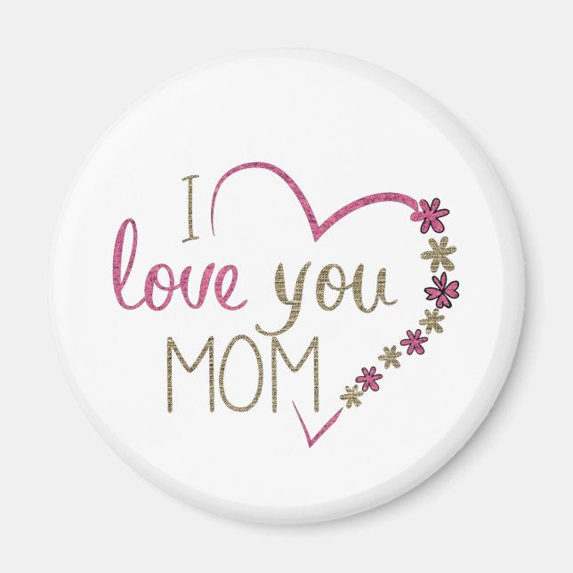 I LOVE YOU MOM FLOWER MAGNETS MAGNET (Vorne)