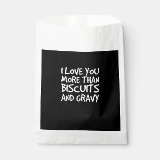 I Love You More Than Biscuits Gravy Funny Gift  Geschenktütchen