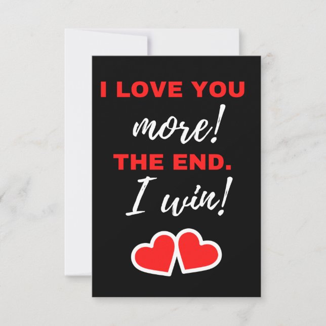I Love You More! The End. I Win! Dankeskarte (Vorderseite)