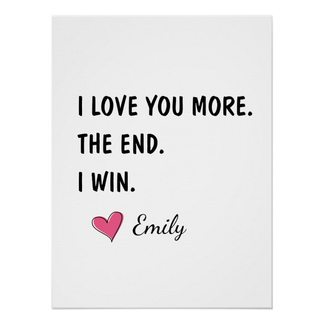 I Love You More The End I Win – Funny Dad Poster (Vorderseite)