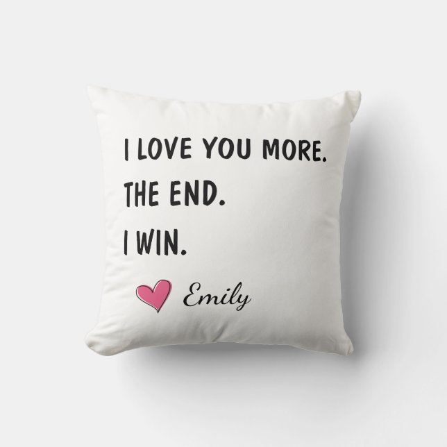 I Love You More The End I Win – Funny Husband Kissen (Vorderseite)