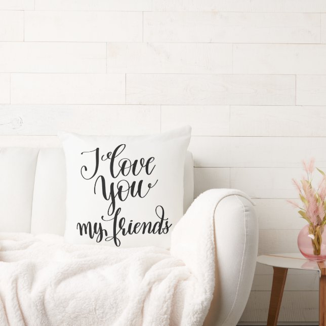 I Love You My Friends Kissen (Liege)
