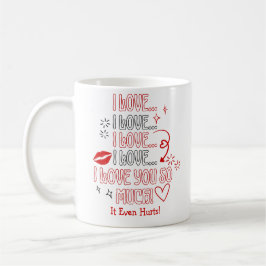 I Love You So Much Note Romantic Valentines Kaffeetasse
