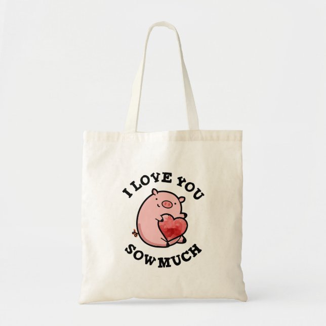 I Love You Sow Much Funny Pig Pun  Tragetasche (Vorne)