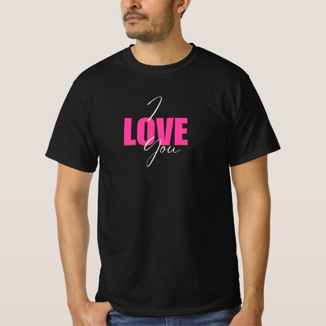 I Love You  T-Shirt – Funny Romantic Graphic (Vorderseite)