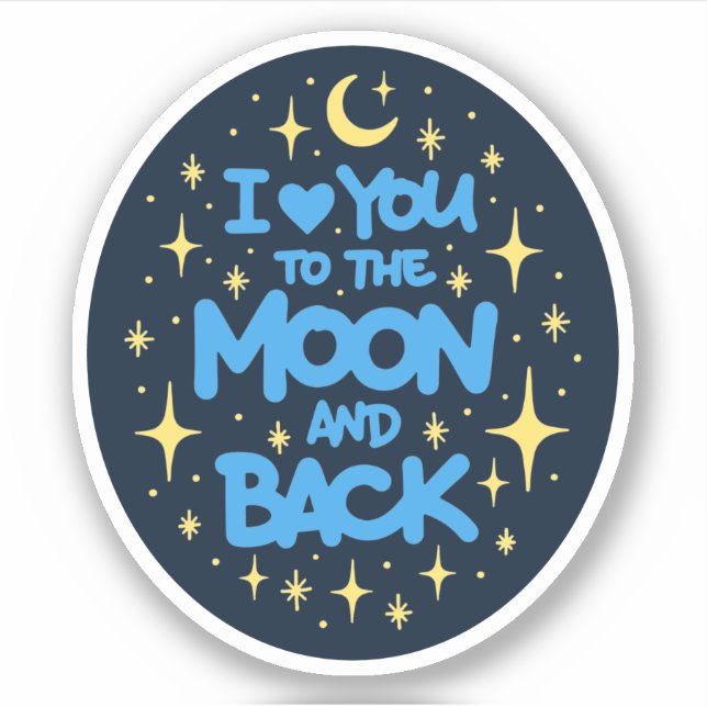 I love you to the moon and back aufkleber (Vorderseite)