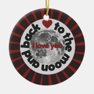 I love you to the moon and back keramikornament