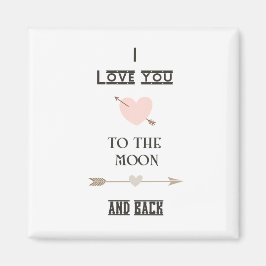 I love you to the moon and back magnet