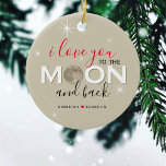 I Love You to the Moon and Back | Names & Photo Keramik Ornament<br><div class="desc">Cute 'I love you to the moon and back' personalized christmas ornament,  featuring a couples names and the option to upload a photograph of the reverse or keep it blank.</div>