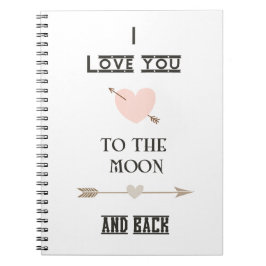 I love you to the moon and back notizblock