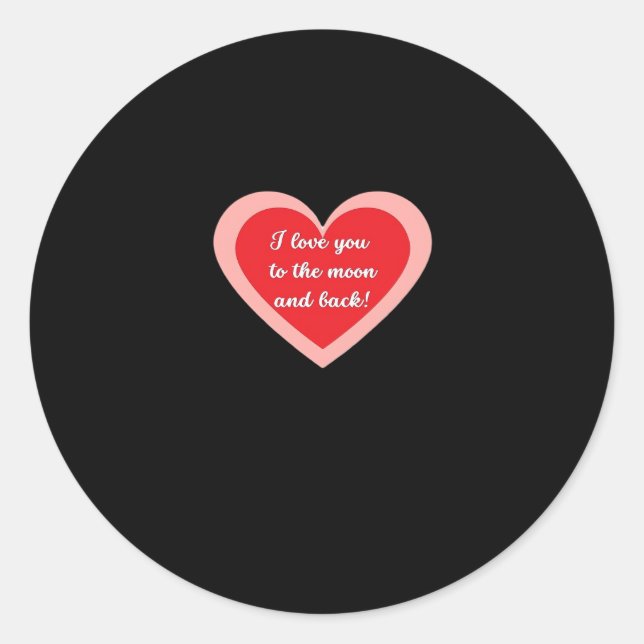 I Love You To The Moon And Back Sincere Design  Runder Aufkleber (Vorderseite)
