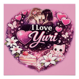 I Love Yuri | Kawaii Girls’ Love Anime Aesthetic  Poster