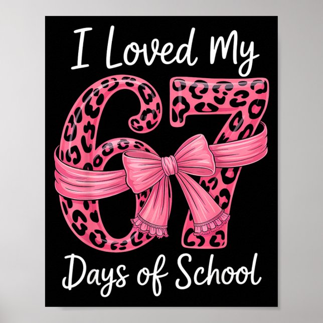 I Loved My 67 Days Of School Coquette Girls Women  Poster (Vorne)