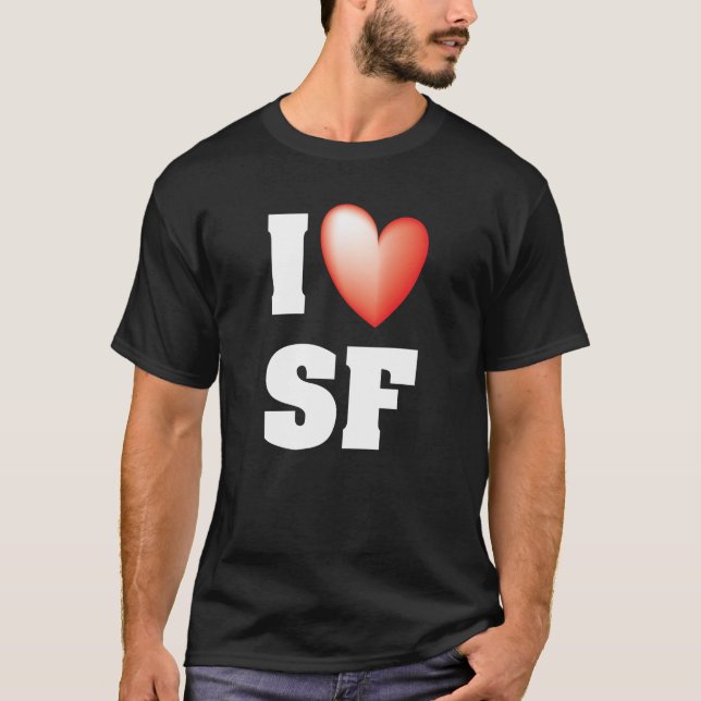I Luv SF T-Shirt (Vorderseite)