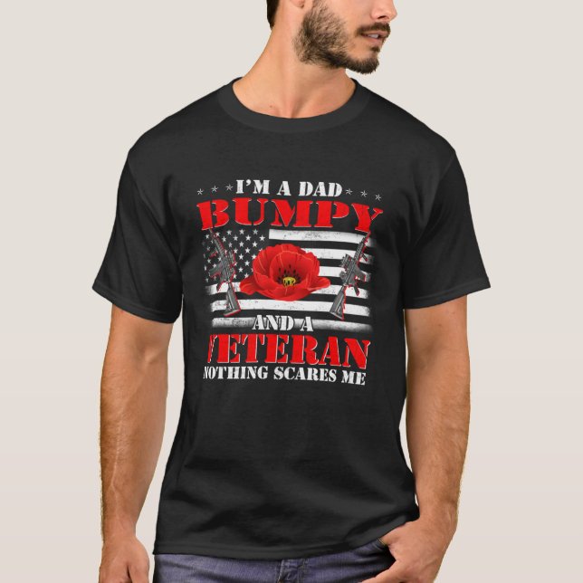 I m A Dad Bumpy And A Veteran Nothing Scares Me Fl T-Shirt (Vorderseite)