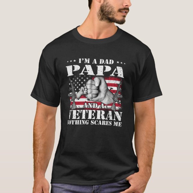 I m A Dad Papa And A Veteran Nothing Scares Me Fla T-Shirt (Vorderseite)