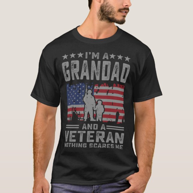 I m a Grandad and a Veteran nothing scares me  Dad T-Shirt (Vorderseite)