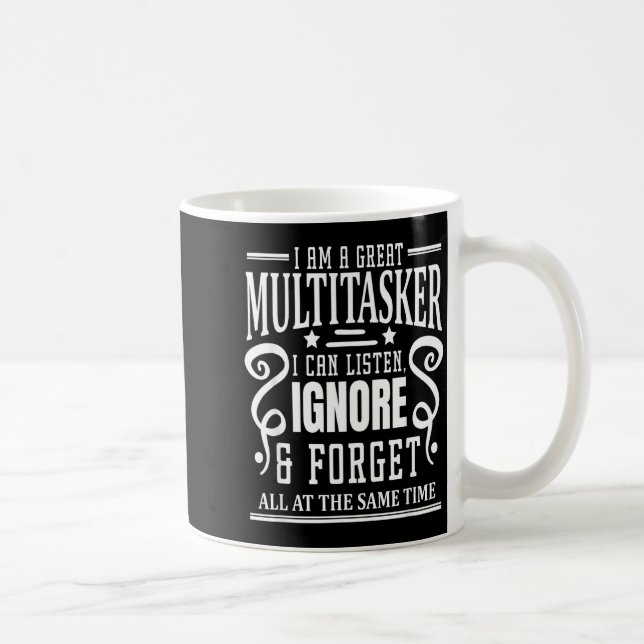 I’m A Great Multitasker, Sarcastic Quotes Funny  Kaffeetasse (Rechts)