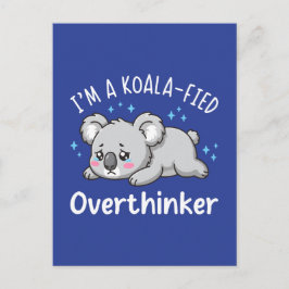 I’m A Koala-fied Overthinker - Cute Sad Koala Postkarte