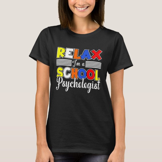 I m A School Psychologist Psychology Student Teach T-Shirt (Vorderseite)