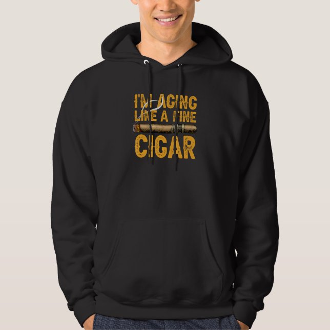 I m Aging Like A Fine Cigar Fathers Day  Dad Hoodie (Vorderseite)