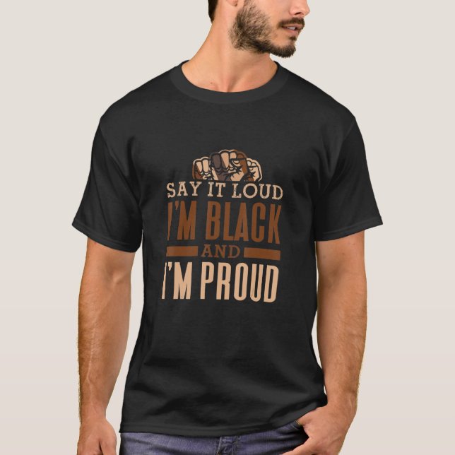 I M Black And I M Proud Black History Bhm African T-Shirt (Vorderseite)